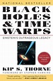 Black Holes and Time Warps: Einstein's Outrageous Legacy / Edition 1 by ...