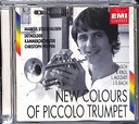 New Colours of Piccolo Trumpet - Markus Stockhausen, Johann Friedrich ...