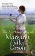The Autobiography of Margaret Fuller Ossoli (Vol. 1&2) by Ralph Waldo ...