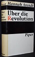 Hannah Arendt - Über die Revolution - Erste deutsche Ausgabe 1963 ...