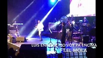 Luis Enrique - Yo Voy Pa Encima ft. El Mola (Estreno en vivo Chile ...