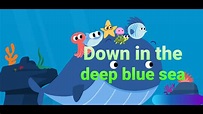 Down in the deep blue sea Kids Song - YouTube