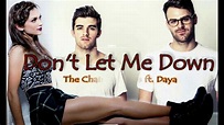 Don't Let Me Down Lyrics - The Chainsmokers ft. Daya - YouTube