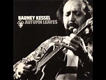 Barney Kessel - Autumn Leaves (Full álbum) - YouTube