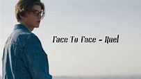 Face To Face - Ruel (Lyrics) - YouTube Music