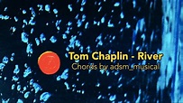 Tom Chaplin - 'River' with chords and lyrics - YouTube