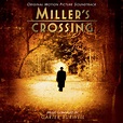 Miller's Crossing (Original Motion Picture Soundtrack) - Album by ...