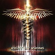 WHITE SPIRIT – Right Or Wrong [Special Edition] (2023) *HQ Exclusive ...