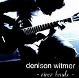 Denison Witmer - River Bends Lyrics and Tracklist | Genius