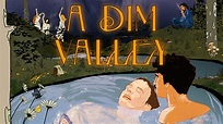 A Dim Valley: Trailer 1 - Trailers & Videos - Rotten Tomatoes