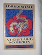 A Perfumed Scorpion: The Way to the Way: Shah, Idries: 9780060672546 ...