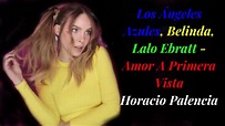 Amor a primera vista- letra Belinda y angeles azules - YouTube