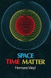 Space, Time, Matter by Hermann Weyl — Reviews, Discussion, Bookclubs, Lists