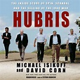 Hubris: The Inside Story of Spin, Scandal, and the Selling of the Iraq ...