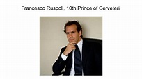 Francesco Ruspoli, 10Th Prince Of Cerveteri - YouTube
