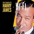 The Complete Harry James In Hi-Fi +Bonus Album “Wild About Harry ...