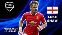 LUKE SHAW | Manchester United | Skills | 2016/2017 (HD) - YouTube