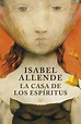 LA CASA DE LOS ESPÍRITUS - ISABEL ALLENDE | Alibrate