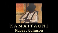 KAMAITACHI - ROBERT JOHNSON | LETRA ♪ - YouTube