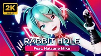 Rabbit Hole / ラビットホール - Hatsune Miku / Sour式初音ミク - YouTube
