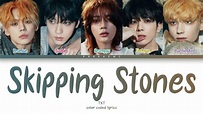 TXT - 'Skipping Stones' (Color Coded Lyrics Han/Rom/Vostfr/Eng) - YouTube