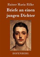 'Briefe an einen jungen Dichter' von 'Rainer Maria Rilke' - Buch - '978-3-8430-1722-0'