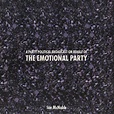 Release “A Party Political Broadcast on Behalf of the Emotional Party ...