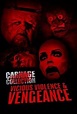 Carnage Collection: Vicious Violence & Vengeance - Movie Reviews ...