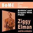 Bobbin' and Zaggin' With Ziggy - Album by Ziggy Elman | Spotify