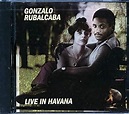 Rubalcaba, Gonzalo - Live in Havana - Amazon.com Music