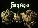 Fall of Eagles (Series) - TV Tropes
