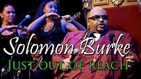 Solomon Burke - Just out of reach (SR) - YouTube