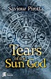 Tears of the Sun God. Saviour Pirotta | Fiction Express