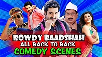 Rowdy Baadshah All Back To Back Comedy Scenes | South Indian Hindi ...