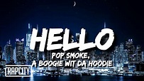 Pop Smoke - Hello (Lyrics) ft. A Boogie Wit Da Hoodie - YouTube