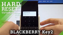 How to Hard Reset BLACKBERRY Key2 - Bypass Screen Lock / Wipe Data ...
