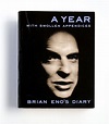 A YEAR WITH SWOLLEN APPENDICES by Brian Eno - Paperback - Signed First ...