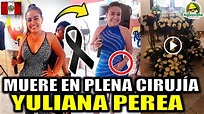 Muere Yuliana Perea Cantante Peruana QUE PASO + LA VERDAD de la muerte ...