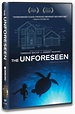 The Unforeseen DVD now Available for Pre-Order — Two Birds Film