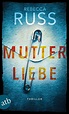 Mutterliebe - Rebecca Russ (Buch) – jpc