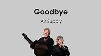 Air Supply - Goodbye (Lyric Video) - YouTube