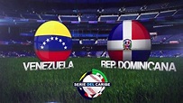 REPÚBLICA DOMINICANA VS VENEZUELA⚾ EN VIVO HD⚾ SERIE DE CARIBE LA FINAL ...