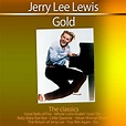 Jerry Lee Lewis Gold (The Classics) by Jerry Lee Lewis on Amazon Music ...