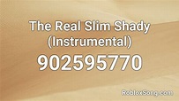 The Real Slim Shady (Instrumental) Roblox ID - Roblox music codes