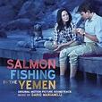 ‘Salmon Fishing in the Yemen’ Soundtrack Announced | Film Music Reporter