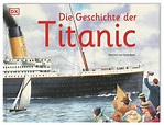 Die Geschichte der Titanic (gebundenes Buch) | Buch Greuter | Der ...