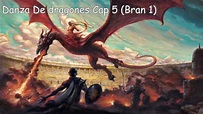 Danza De dragones Cap 5 (Bran 1) Voz humana - YouTube
