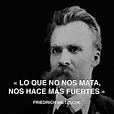 Friedrich Nietzsche - lo que no te mata te hace más fuerte | Friedrich ...
