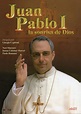 Juan Pablo I la sonrisa de Dios – Filmoteca de Cine Espiritual