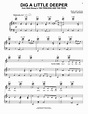 Dig A Little Deeper | Sheet Music Direct